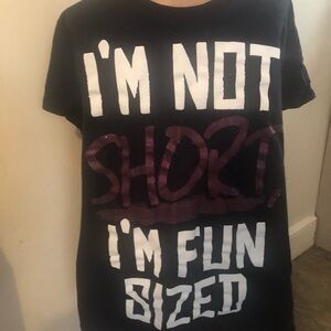 Graphic Tee - I'm Not Short, I'm Fun Sized